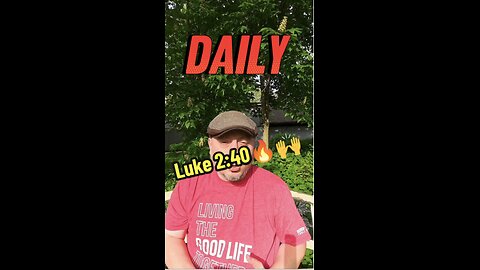 DAILY SCRIPTURE Luke 2:40🔥🙌