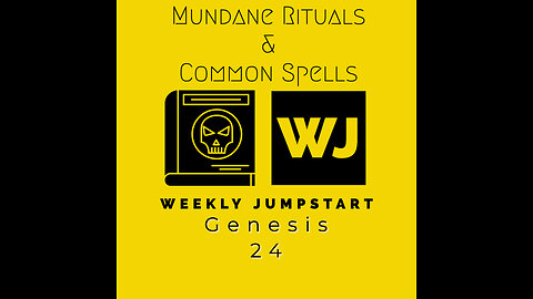 Mundane Rituals and Common Spells - Genesis 24