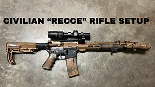 Civilian Recce Rifle Setup