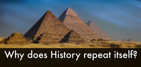 Why does History repeat itself?