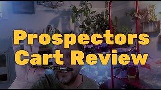 Prospectors Cart Review - Great Taste and High