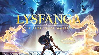 Lysfanga - The Time Shift Warrior ｜ RELEASE DATE TRAILER