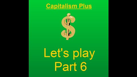 Lets play capitalism plus part 6