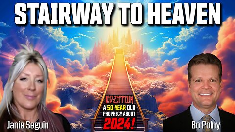 STAIRWAY TO HEAVEN, A 50-Year-Old PROPHECY about SPRING 2024! Janie Seguin, Bo Polny