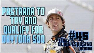 #45 Pastrana trying to Qualify for the Daytona 500, The Clint Esposito Show