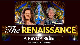 Renaissance Psyop/Reset with Sacha Stone & Jane Evershed