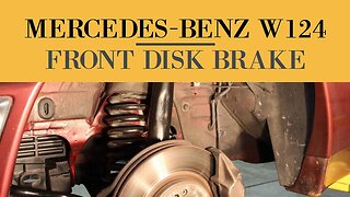 Mercedes Benz W124 - Front brake disc removal and fitting tutorial