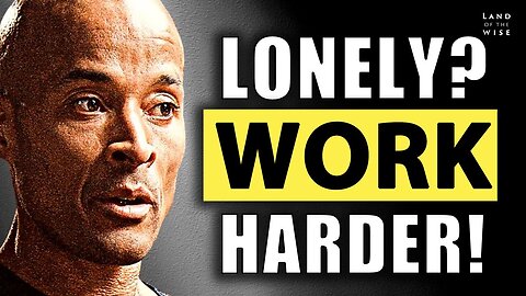 Why Loneliness and Suffering are good - David Goggins - New Motivational Speech