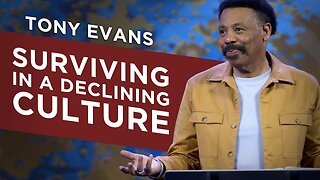 Surviving a Culture Running From God | Tony Evans Sermon