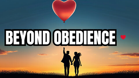 Love Is Not Out of Obedience