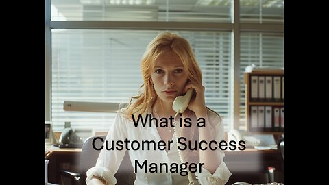Career: What is a Customer Success Manager