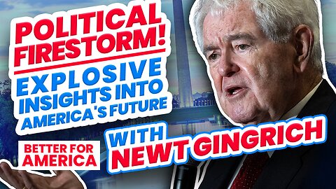 Gingrich's View: Media, Trump, and Trials | Newt Gingrich | EP 283