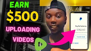 Earn up to $500/ Week Uploading videos