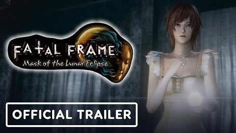 Fatal Frame: Mask of the Lunar Eclipse - Official Story Trailer