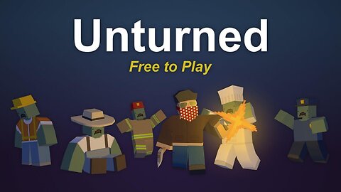 Unturned - A F2P Zombie Survival Game Getting Back into it! - Chat Command "!iamnew"