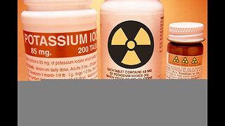 WHO Suggests YOU get Radiation Poisoning Pills - Potassium Iodide.