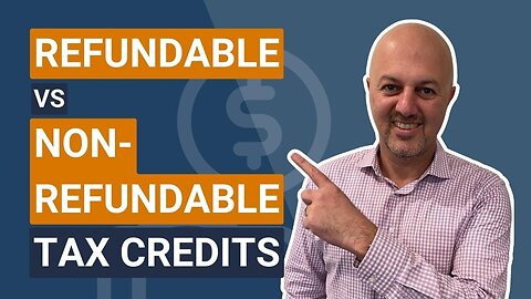 Refundable & Non-Refundable Tax Credits