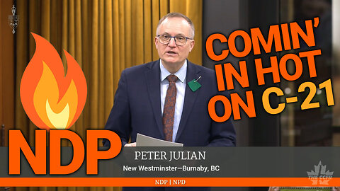 NDP MP Peter Julian backed by Greens & Conservatives asks House to throw out amendments to Bill C-21