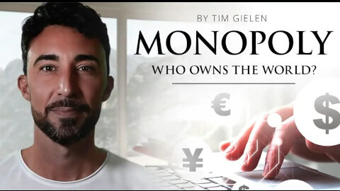 Monopoly: Who Owns The World? -- Tim Gielen & David Sorensen & StopWorldControl.com