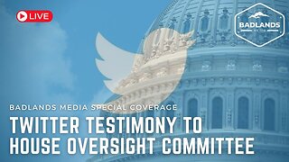 PART 2 - Badlands Media Special Coverage - Twitter Testimony