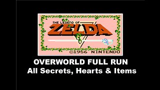 Legend of Zelda (NES) OverWorld Complete Run Walk Through: All Secrets, Heart Containers, and Items
