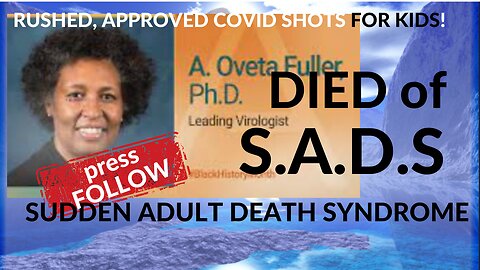 DOCTOR OVETA DIES OF SADS AFTER APPROVING AND RUSHING COVID SHOTS FOR KIDS