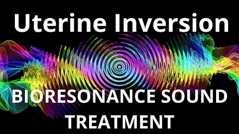 Uterine Inversion_Sound therapy session_Sounds of nature