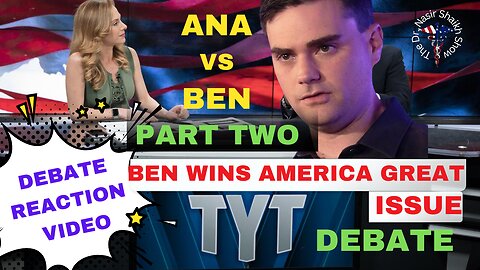 My REACTION VIDEO to Debate Ana Kasparian The Young Turks vs Ben Shapiro The Daily wire - PART Two
