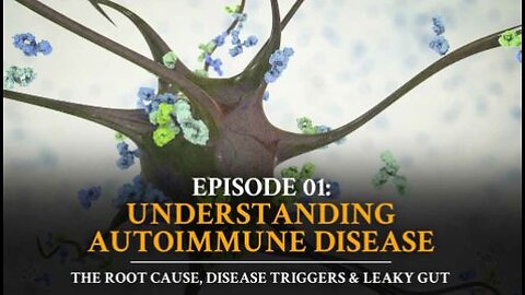 Autoimmune Answers - Episode 1 Understanding Autoimmune Disease: The Root Causes, Disease Triggers