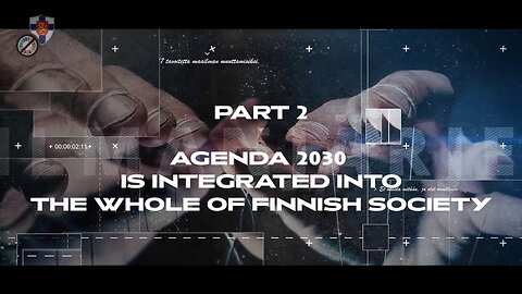 Part 2. The True Nature of Agenda 2030 - Agenda 2030 Is Integrated Into The Whole Of Finnish Society