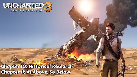 Uncharted 3: Drake's Deception - Chapter 10 & 11 - Historical Research & As Above, So Below