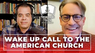 EP 102 | The Need for the Church to Battle Public Evil w/ Eric Metaxas | Redeeming Truth