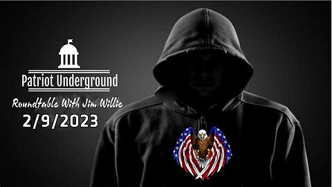 Roundtable With Jim Willie 2/9/2023 @Patriot Underground