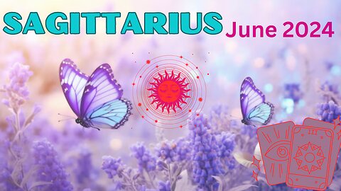 SAGITTARIUS, YOU CREATED SUCCESS BECAUSE YOU DIDN'T GIVE UP! June 2024 Tarot Reading