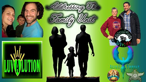 The Dissolution & Solution of The Family Unit(y) with Luv-A-Lution | Dissolving The Divide #7