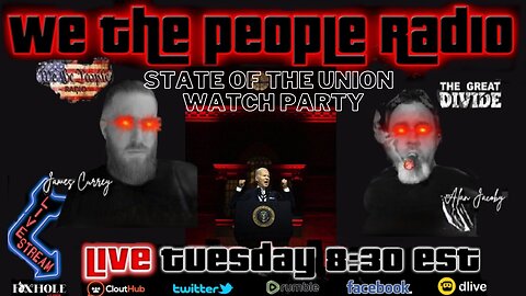 #142 We The People Radio - State of The Union Watch Party