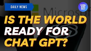 Is the world Ready For Chat GPT