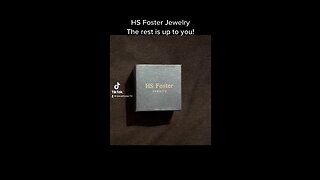 HS Foster Jewelry LLC The rest is up to you!