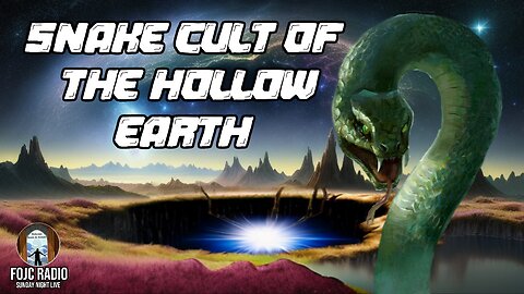 12 - FOJC Radio SNLive - Snake Cult of Hollow Earth - Brett Graham & Brian Reece 2-12-2023