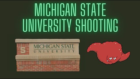 Michigan State University Shooting BREAKING