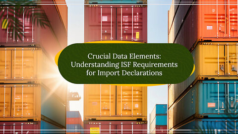 Data Essentials: Key Information for Importer Security Filing