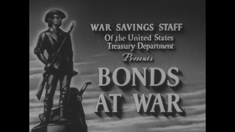 Bonds At War, United States War Savings Staff (1942 Original Black & White Film)