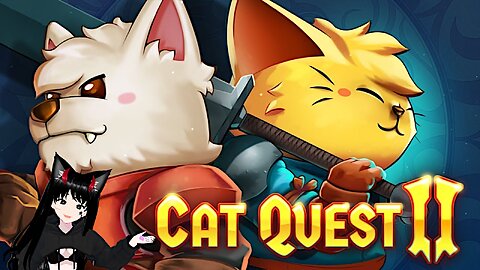 [VRumbler]💚Cat Quest 2!!💚