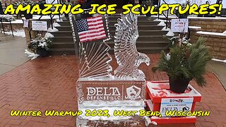 AMAZING ICE SCULPTURES! Winter Warmup 2023. West Bend, Wisconsin.