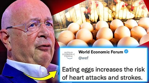 WEF vows to BAN Eggs after Studies find 'Eggs Cure COVID19'! 🥚💥🦠