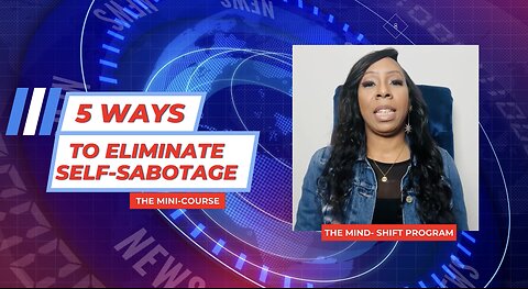 5 Ways to Eliminate Self-Sabotage