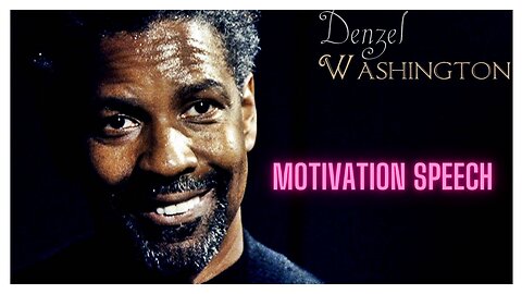 Denzel Washington Motivational Speech