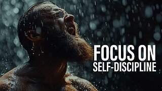 FOCUS ON SELF DISCIPLINE - Motivational Video