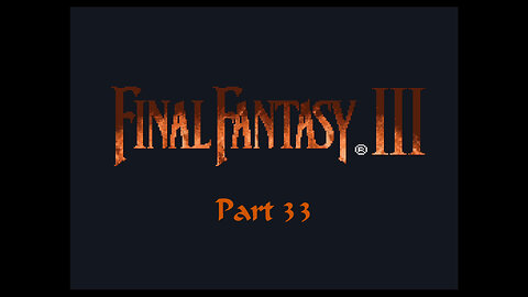 Final Fantasy 6 part 33 (SNES)