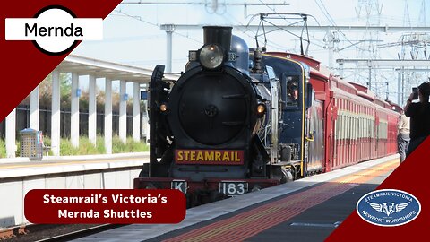 Steamrail Victoria's Mernda Shuttles | ft K183 & Tait set